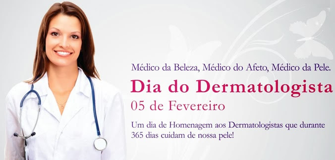 Médico da Beleza, Médico do Afeto, Médico da Pele. Dia...