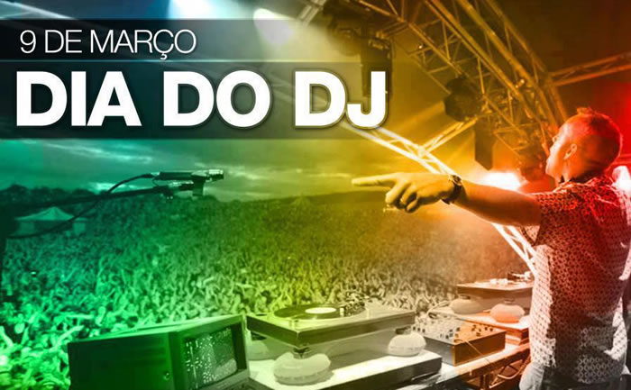 9 de Março Dia do Dj
