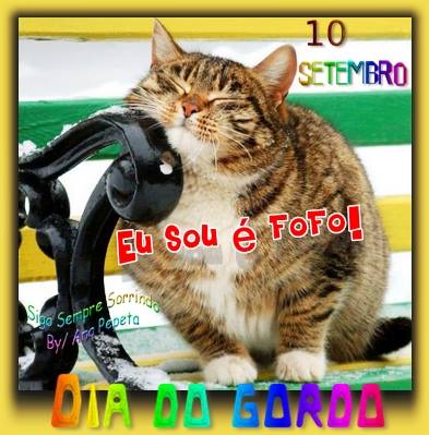 10 de Setembro - Dia do Gordo Eu sou é fofo!