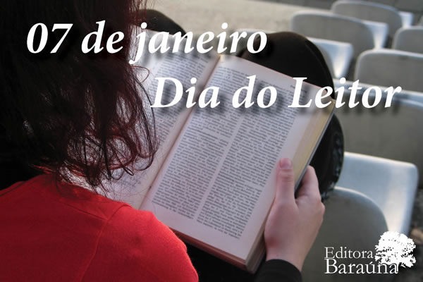 07 de Janeiro Dia do Leitor