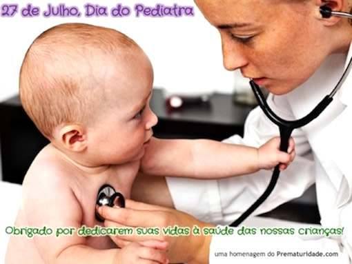 27 de Julho - Dia do Pediatra Obrigado por dedicarem suas vidas à...