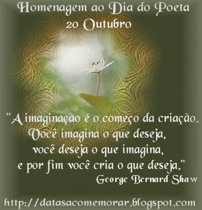 Homenagem ao Dia do Poeta - 20 de Outubro A imaginação...
