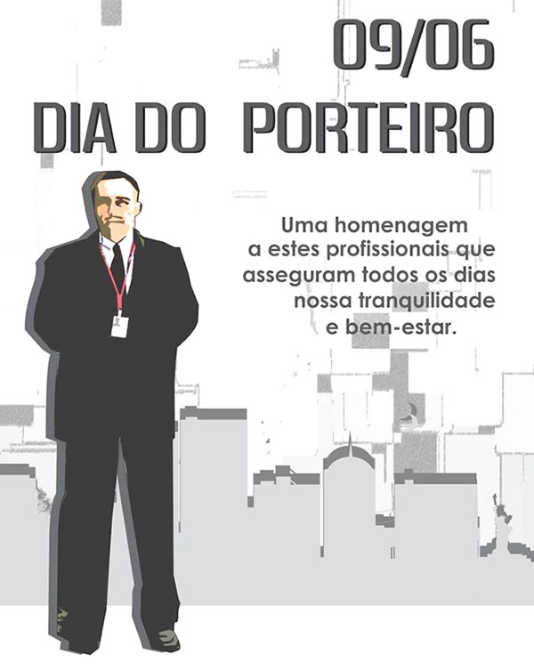 09/06 Dia do Porteiro Uma homenagem a estes profissionais que asseguram...