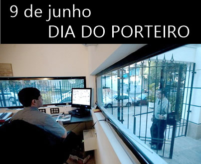 9 de Junho Dia do Porteiro.