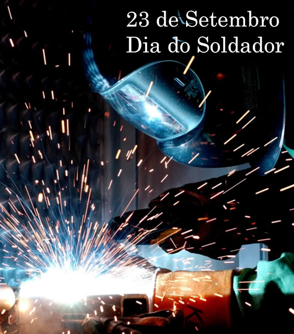 23 de Setembro - Dia do Soldador.