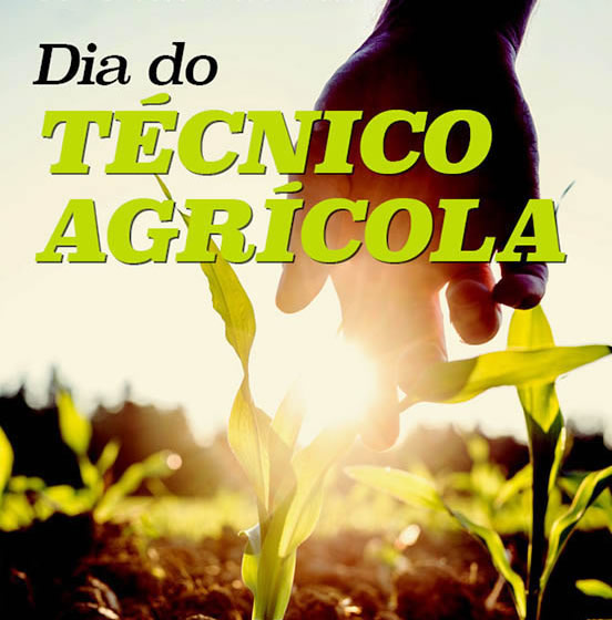 Dia do Técnico Agrícola.