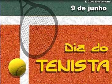 09 de Junho - Dia do Tenista
