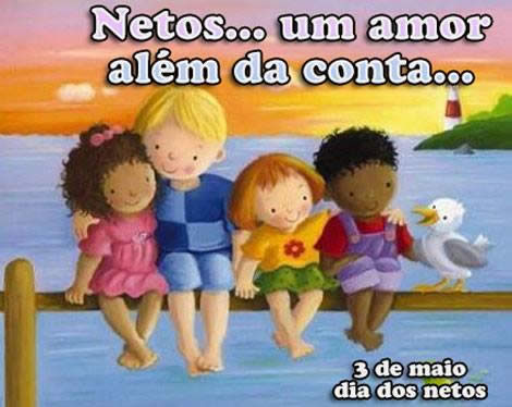 Netos... um amor além da conta... 3 de Maio Dia dos Netos