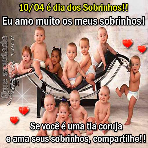 10/04 é Dia dos Sobrinhos!! Eu amo muito os meus sobrinhos! Se...