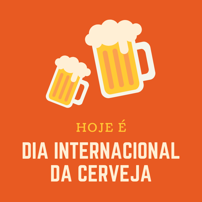 Hoje é Dia Internacional da Cerveja