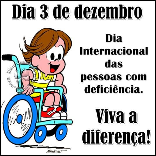Dia Internacional das pessoas com deficiência - 03 de Dezembro Viva a...