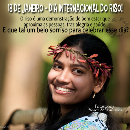 18 de Janeiro - Dia Internacional do Riso! O riso é uma...