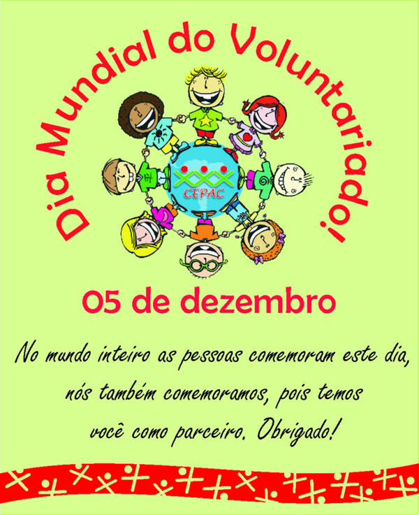 5 de Dezembro - Dia Internacional do Voluntariado No mundo inteiro as...