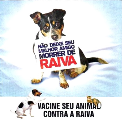 Não deixe seu melhor amigo morrer de raiva. Vacine seu animal contra...
