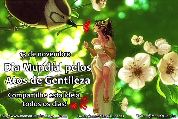13 de Novembro - Dia Mundial pelos Atos de Gentileza. Compartilhe esta ideia...
