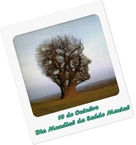 10 de Outubro Dia Mundial da Saúde Mental