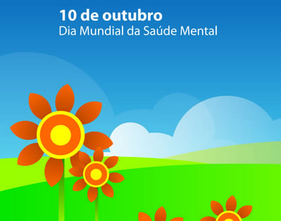 10 de Outubro Dia Mundial da Saúde Mental