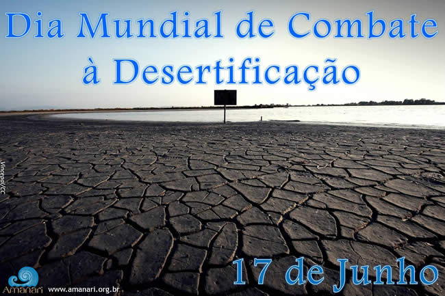 Dia Mundial do Combate à Desertificação. 17 de Junho.