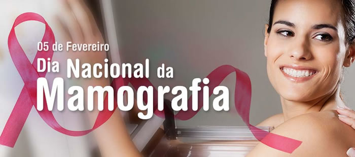 05 de Fevereiro - Dia Nacional da Mamografia