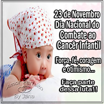 23 de Novembro – Dia Nacional de Combate ao Câncer Infantil...