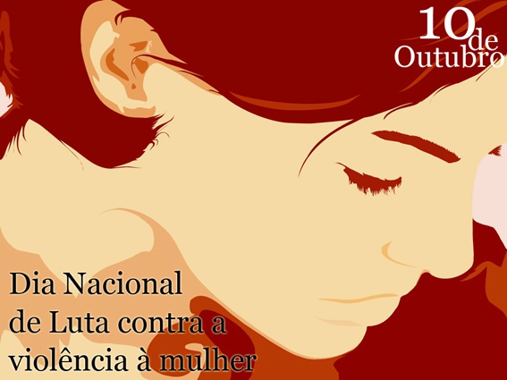 10 de Outubro - Dia Nacional de Luta contra Violência à Mulher