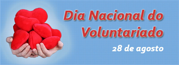Dia Nacional do Voluntariado - 28 de Agosto