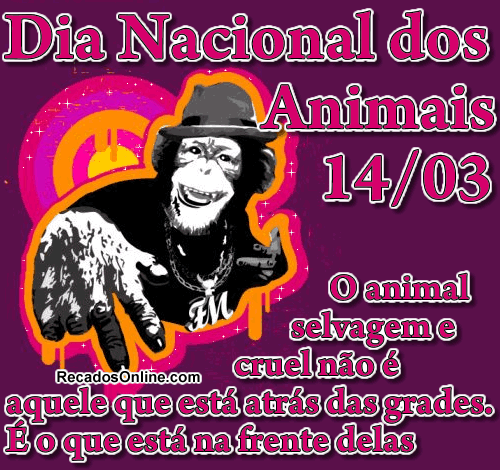 Dia Nacional dos Animais 14/03 O animal...