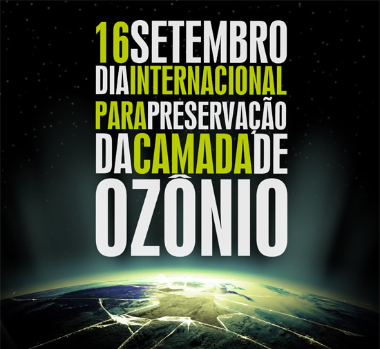 16 de Setembro - Dia Internacional para a Preservação da...