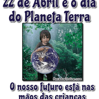 22 de Abril é o...