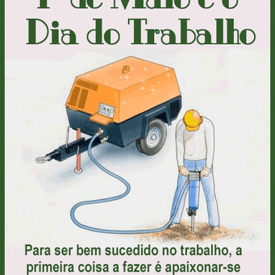 1º de Maio é o...
