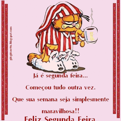Já é segunda-feir...